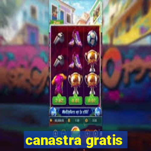 canastra gratis